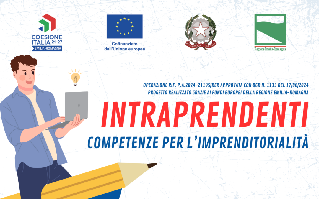 INTRAPRENDENTI – COMPETENZE PER L’IMPRENDITORIALITA’ – PROGETTO 1 TROVARE LA DIREZIONE: STRUMENTI E RISORSE PER ATTIVARE LA CREATIVITA’ CONCRETA